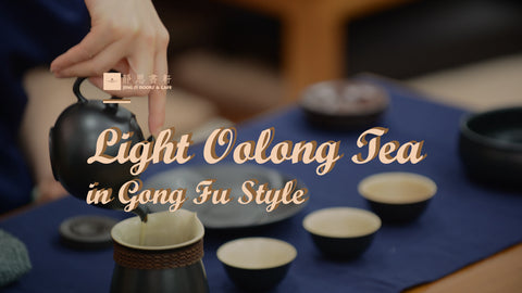 Jing Si Light Oolong Tea in Gong Fu Style靜思功夫茶 - 淨斯清香烏龍茶 – 【The Sound of Tea 一盅好茶】- Jing Si USA