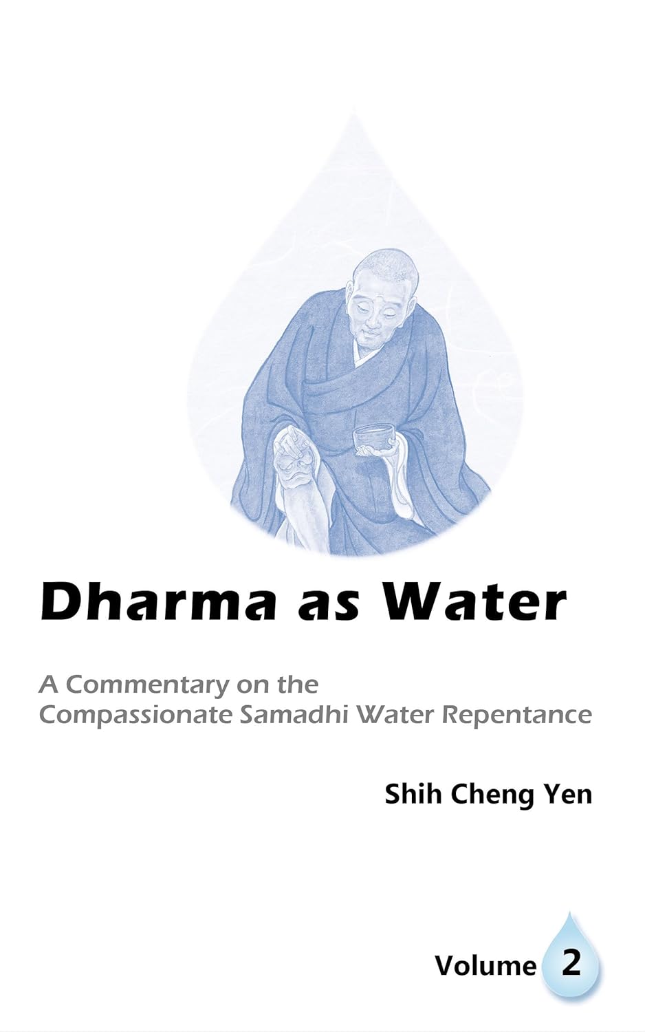 [eBook] Dharma as Water, Volume Two: A Commentary on the Compassionate Samadhi Water Repentance
