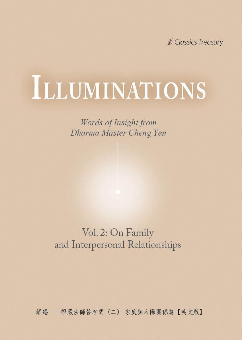 [eBook] Illuminations: Words of Insight from Dharma Master Cheng Yen Vol. 2: On Family and Interpersonal Relationships