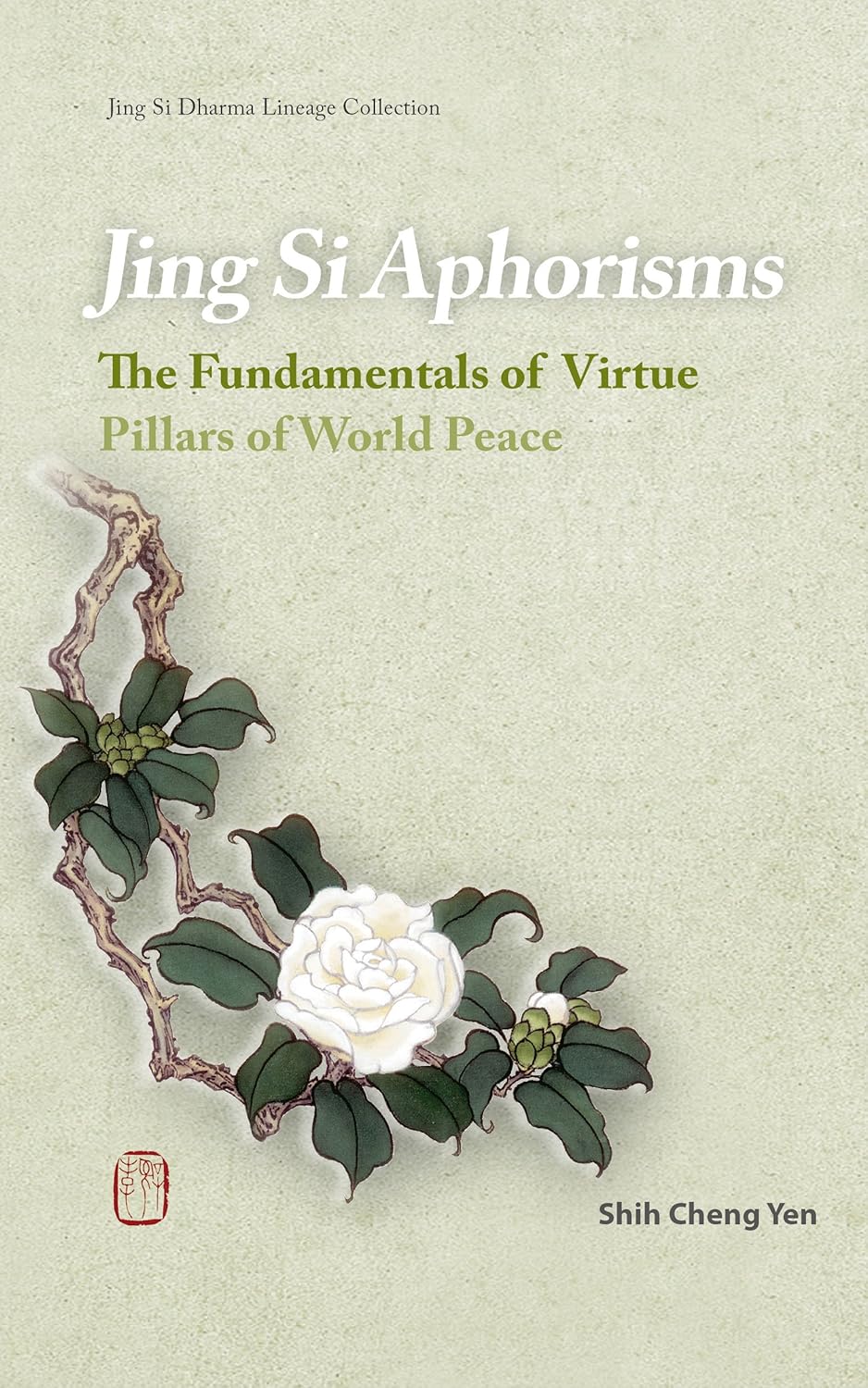 [eBook] Jing Si Aphorisms The Fundamentals of Virtue. Pillars of World Peace