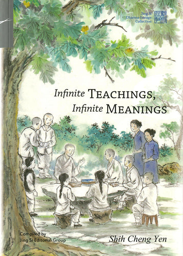Infinite TEACHINGS, Infinite MEANINGS - Jing Si Books & Cafe