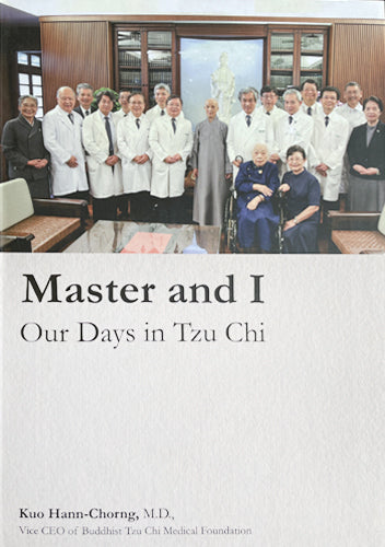 Master and I: Our Days in Tzu Chi